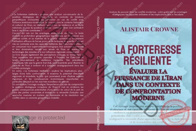 La forteresse résiliente: Évaluer la puissance de l’Iran dans un contexte de confrontation moderne ( + critique en podcast)