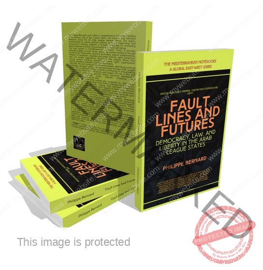 Fault Lines And Futures: Democracy, Law, And Liberty In The Arab League States